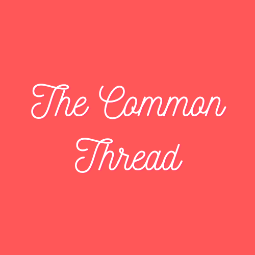 The Common Thread